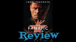 The Fanatic Movie Review - Thriller