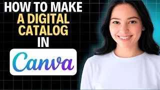 Как создать цифровой каталог в Canva 2025 (полное пошаговое руководство)