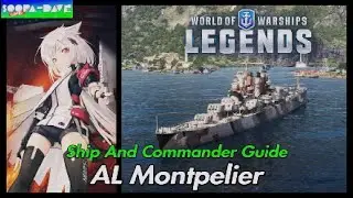 AL Montpelier Commander And Ship World Of Warships Legends Guide