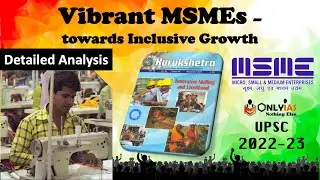 Vibrant MSMEs - towards Inclusive Growth | Kurukshetra December 2021 | UPSC 2022-23