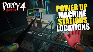 Power Up Machine Stations via Hand Scanners Location Guide - Poppy Playtime Chapter 4