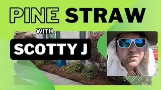 Pine Straw Install w/ Scotty J 🌲🧑&zwj;🌾