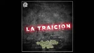 02 La Traición - Angel Flow El Duro