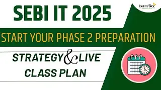SEBI IT 2025 || Start your Phase 2 Preparation || Strategy & Live class plan