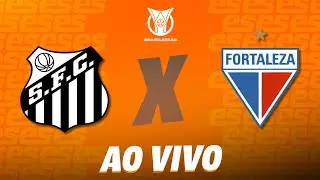 Santos x Fortaleza - AO VIVO | Brasileir&atilde;o - 31&ordf; rodada | R&aacute;dio O POVO CBN