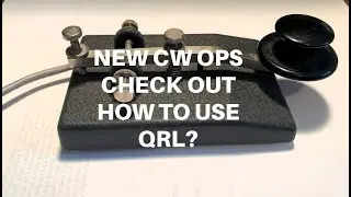 NEW CW OPS CHECK OUT HOW TO USE QRL?