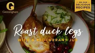 Roast Duck Legs with a Redcurrant Jus