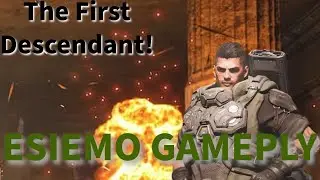 ESIEMO GAMEPLAY I THE FIRST DESCENDANT I CONTENT CREATOR I PLAY THROUGH