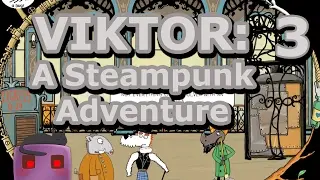 Let's Play Viktor: A Steampunk Adventure | Beta Gameplay | Part 3