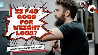 Is F45 Good for Weight Loss? Breaking Down the Science Behind the Workouts