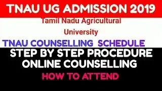 TNAU UG ONLINE COUNSELING 2019-STEP BY STEP PROCEDURE HOW TO ATTEND ONLINE COUNSELLING