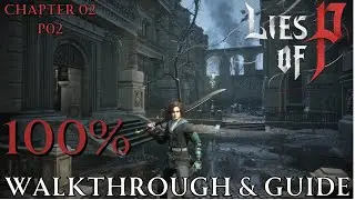 Lies of P 100% : Chapter 2 Krat city Hall & Krat city Hal Courtyard Walkthrough & Guide