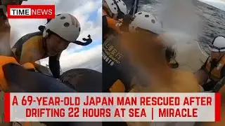 Japan man rescued after drifting 22 hours at sea | boat capsized | survival a 