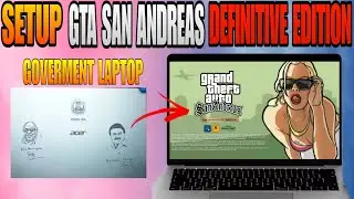Setup Gta san andreas Definitive edition in Goverment Laptop and settings Full installation setup