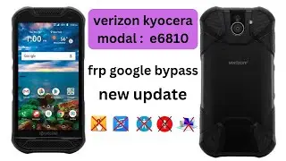 Kyocera Verizon e6810 frp google bypass | frp bypass android phone without pc