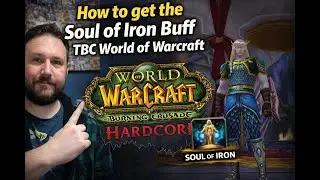 How to get Soul of Iron Buff | World of Warcraft TBC