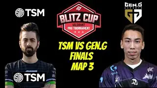 CLG Blitz Cup FINALS Game 3: TSM VS Gen.G | Valorant Pro Tournament
