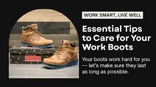 Boot Care Tips for Durability & Comfort