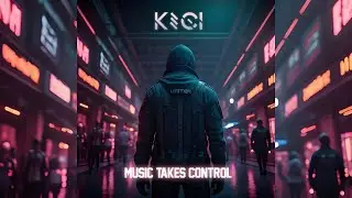 KECI - Music Takes Control (Extended Mix) | Big Room