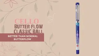 CELLO BUTTER FLOW CLASSIC BALL PEN | BETTER THAN NORMAL BUTTERFLOW | SMOOTH BALL PEN |