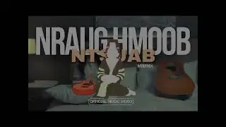 MAIV MUAS XYOOJ - NRAUG HMOOB NTSUAB SLOW VERSION COVER