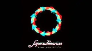 Supersubmarina - Realimentación
