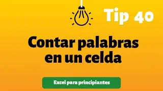 Tip 40 Contar palabras en una celda | Excel para principiantes