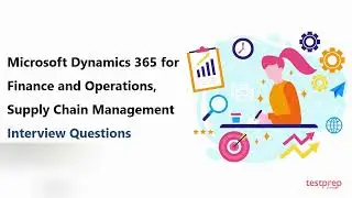 Microsoft Dynamics 365 для финансов и операций, управление цепочками поставок: вопросы для собесе...