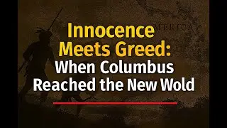 When Columbus Reached New World: Innocence Meets Greed | History of America Part 3#historyofamerica
