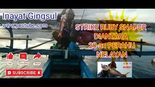 Wouw.....Strike Ruby Snaper Diantara 20-an Perahu Nelayan #rubysnaper #nelayantradional #strikebabon