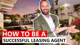 How to Be a Successful Leasing Agent