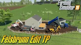 🚧 PUBLIC WORKS 🚧 FS19 FELSBRUNN EDIT TP MAP FARMING SIMULATOR 19 TIMELAPSE