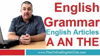 English Grammar - Articles - a - an - the