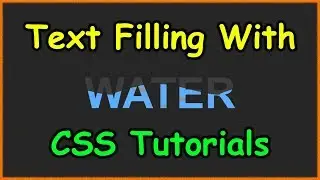 Text Filling With Water - CSS Tutorials | CSS Text Animation | CSS Animation Effects