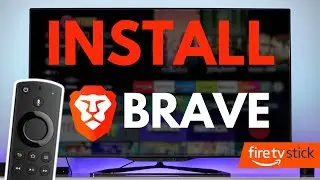 How To Install Brave Browser On Firestick TV - Full Guide