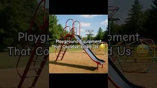 Playground equipment that should&rsquo;ve ended us 😵&zwj;💫