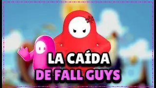 LA DECADENCIA DE FALL GUYS