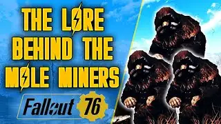 Fallout 76 Mole Miner Lore