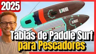 🎣 Las 7 mejores TABLAS DE PADDLE SURF PARA PESCAR de Amazon [2025] Calidad ✅&nbsp;&iquest;Cu&aacute;l Comprar?