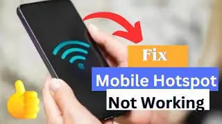 15 Tricks To Fix Mobile Hotspot Not Working On Android | Instant Fixes