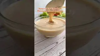 Добавьте соуса! Заправка &laquo;Тысяча островов&raquo;