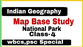 Map Base study indian geography - National park/class-4