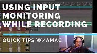 Using Input Monitoring During Recording