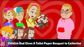 Childish Dad Gives A Toilet Paper Bouquet to Catherine on Valentine&rsquo;s Day