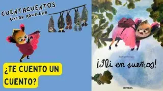 NI EN SUEÑOS - CUENTOS Y DIBUJOS INFANTILES PARA NIÑOS EN ESPAÑOL - CUENTACUENTOS Óscar Aguilera