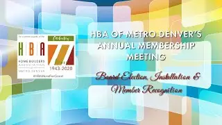 HBA of Metro Denver 2020 Annual Meeting and Member Recognition | December 10, 2020