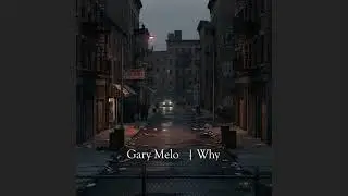 Gary Melo - Why (Official Video)
