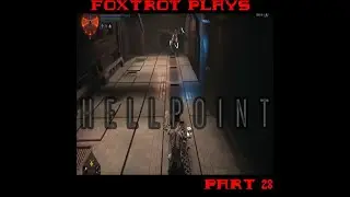Foxtrot Plays Hellpoint Pt 28 - Rulin Da Streetz Of The Sohn District
