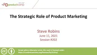 The Strategic Role of Product Marketing &mdash; Steve Robins