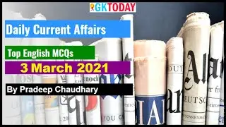 March 2021 Current Affairs | 3 March 2021 Current affairs Today